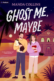 Ghost Me, Maybe (A Romantic Comedy) by Manda Collins, 9798347031283
