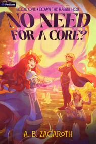 Down the Rabbit Hole (A Romantic Dungeon-Core Adventure) by A. B. Zagaroth, 9798347033119