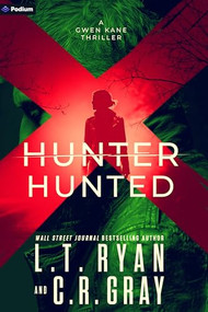 Hunter or Hunted (A Gwen Kane Thriller) by L.T. Ryan, C.R. Gray, 9798347035595