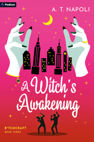 A Witch's Awakening (A Novel) by A. T. Napoli, 9781039469334
