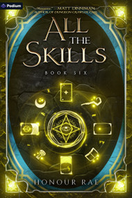 All the Skills 6 (A Deck-Building LitRPG) by Honour Rae, 9781039470378