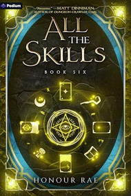 All the Skills 6 (A Deck-Building LitRPG) by Honour Rae, 9781039470378