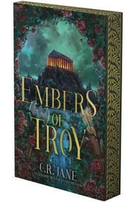 Embers of Troy (A Greek Mythology Romantasy (Deluxe Limited Edition)) by C.R. Jane, 9798347004911