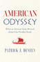 American Odyssey (What an Ancient Story Reveals about Our Divided Souls) by Patrick J. Deneen, 9781967613328