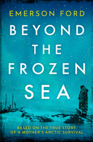 Beyond the Frozen Sea by Emerson Ford, 9781837004416