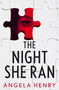The Night She Ran by Angela Henry, 9781837006250