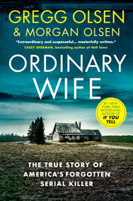 Ordinary Wife (The true story of America's forgotten serial killer) - 9781918505047 by Gregg Olsen, Morgan Olsen