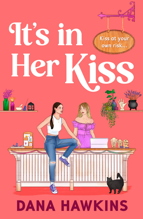 It's in Her Kiss by Dana Hawkins, 9781837006571