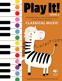 Play It! Classical Music for Piano (Level 2) (A Superfast Way to Learn Awesome Songs on Your Piano or Keyboard) - 9781513142081 by Jennifer Kemmeter, Antimo Marrone, 9781513142081