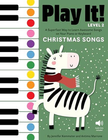 Play It! Christmas Songs for Piano (Level 2) (A Superfast Way to Learn Awesome Songs on Your Piano or Keyboard) by Jennifer Kemmeter, Antimo Marrone, 9781513142128