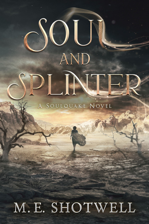 Soul and Splinter by M.E. Shotwell, 9781648985850