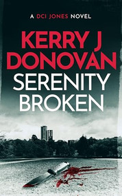 Serenity Broken (A gripping crime novel) by Kerry J. Donovan, 9781036700089