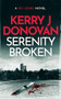 Serenity Broken (A gripping crime novel) by Kerry J. Donovan, 9781036700089