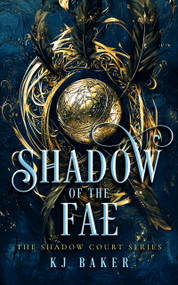 Shadow of the Fae by K.J. Baker, 9781036708412