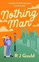 Nothing Man (A tender and humorous quest for a fresh start) by R.J. Gould, 9781036711597