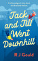 Jack and Jill went downhill (A witty, poignant story about love & second chances) by R.J. Gould, 9781036711603