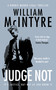 Judge Not by William McIntyre, 9781036712501