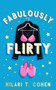 Fabulously Flirty by Hilari T. Cohen, 9781036712518