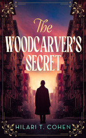 The Woodcarver's Secret by Hilari T. Cohen, 9781036712549