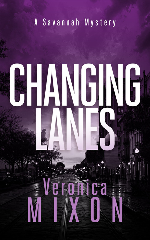 Changing Lanes (A gripping Southern mystery series of family secrets, danger, and redemption) by Veronica Mixon, 9781036712839