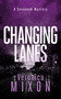 Changing Lanes (A gripping Southern mystery series of family secrets, danger, and redemption) by Veronica Mixon, 9781036712839