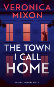 The Town I Call Home by Veronica Mixon, 9781036712846