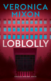 Loblolly by Veronica Mixon, 9781036712853