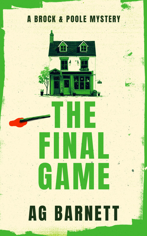 The Final Game: A gripping cozy murder mystery by A.G. Barnett, 9781036713362
