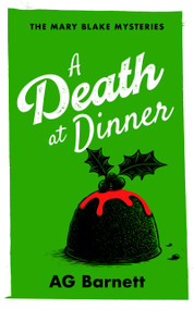 A Death at Dinner: A female private detective cozy murder mystery by A.G. Barnett, 9781036713386