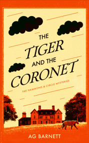 The Tiger and the Coronet (A 1920's historical female detective duo) by A.G. Barnett, 9781036713416