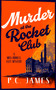 Murder at the Rocket Club (A 1950s Cozy Mystery of Rockets, Rivalries, and Murder) by P.C. James, 9781036713683