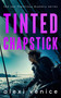 Tinted Chapstick (A Legal Crime Thriller with a Slow-Burn Romance) by Alexi Venice, 9781036713836