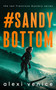 #SandyBottom (A Legal Crime Thriller with a Slow-Burn Romance) by Alexi Venice, 9781036713850