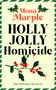 Holly Jolly Homicide (A festive Christmas cozy mystery set in a winter wonderland) by Mona Marple, 9781036714222