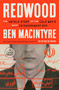 Redwood (The Untold Story of the Cold War's Most Extraordinary Spy) - 9798217411344 by Ben Macintyre