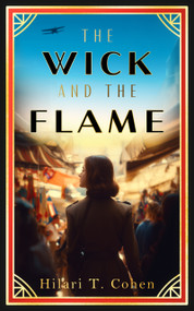 The Wick and The Flame by Hilari T. Cohen, 9781036712556