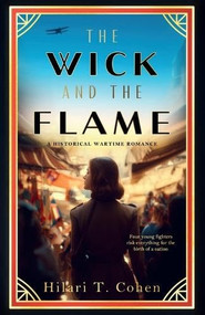 The Wick and The Flame by Hilari T. Cohen, 9781036712556