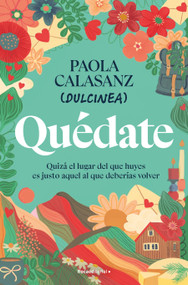 Quédate / Stay (Spanish Edition) by DULCINEA (Paola Calasanz), 9788410096646