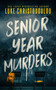 Senior Year Murders (A YA murder mystery) by Luke Christodoulou, 9781036712600