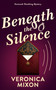 Beneath the Silence (A Savannah Sleuthing Mystery) by Veronica Mixon, 9781036712785