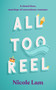 All Too Reel (A Closed Door Marriage of Convenience Romance) by Nicole Lam, 9781036712181