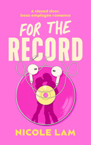For The Record (A Boss-Employee Romance) by Nicole Lam, 9781036712242