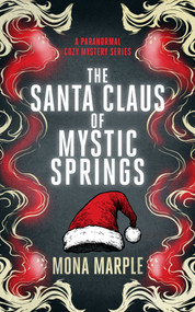 The Santa Claus of Mystic Springs by Mona Marple, 9781036714314