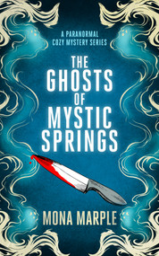 The Ghosts of Mystic Springs by Mona Marple, 9781036714284