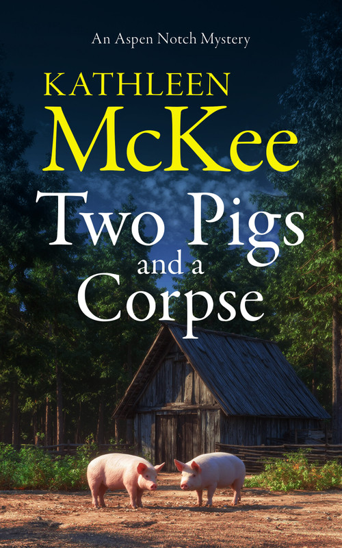 Two Pigs and a Corpse by Kathleen McKee, 9781036714765