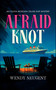 Afraid Knot (An Olivia Morgan Cruise Ship Mystery) by Wendy Neugent, 9781036714826