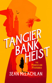 Tangier Bank Heist by Sean McLachlan, 9781036714857