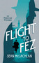 Flight to Fez by Sean McLachlan, 9781036714871