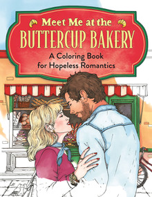 Meet Me at the Buttercup Bakery (A Coloring Book for Hopeless Romantics) by Ana Jarén, 9781915751799