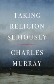 Taking Religion Seriously - 9781641775281 by Charles Murray